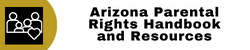Arizona Parental Rights Handbook and Resources